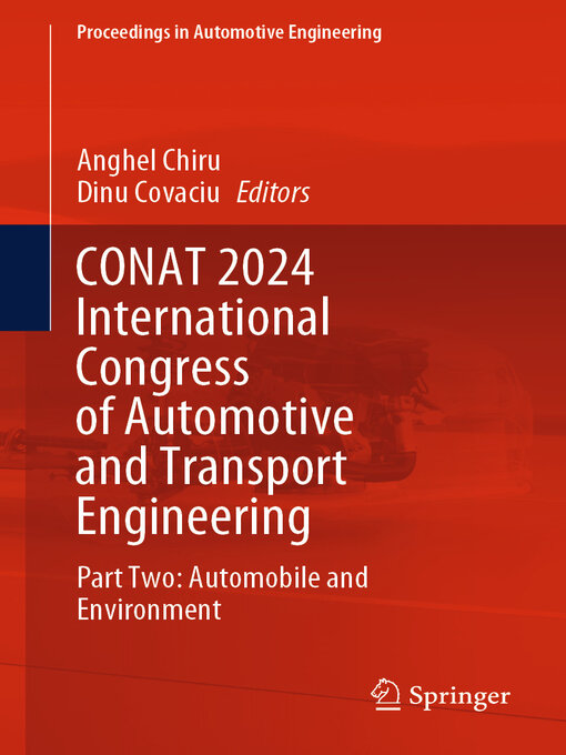 Title details for CONAT 2024 International Congress of Automotive and Transport Engineering, Part 2 by Anghel Chiru - Available
